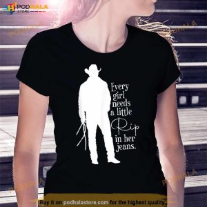 Every Girl Needs A Little Rip In Her Jeans T Shirt 2