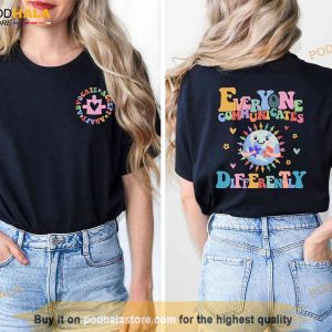 Everyone Communicates Differently Shirt, Autism Mom Tee, Autism Teacher Tee