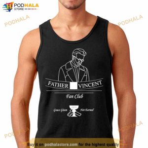 Father Vincent Fan Club Ofv Grace Given Not Earned Shirt 3