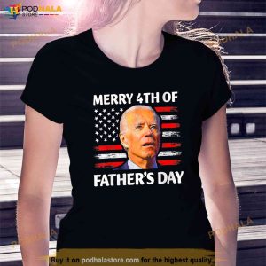 Fathers Day 4th Of July Happy Joe Biden Memorial Day 2023 Shirt 2