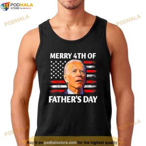 Fathers Day 4th Of July Happy Joe Biden Memorial Day 2023 Shirt 3