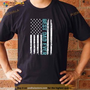 Fathers Day Best Dad Ever With Us American Flag Shirt 2