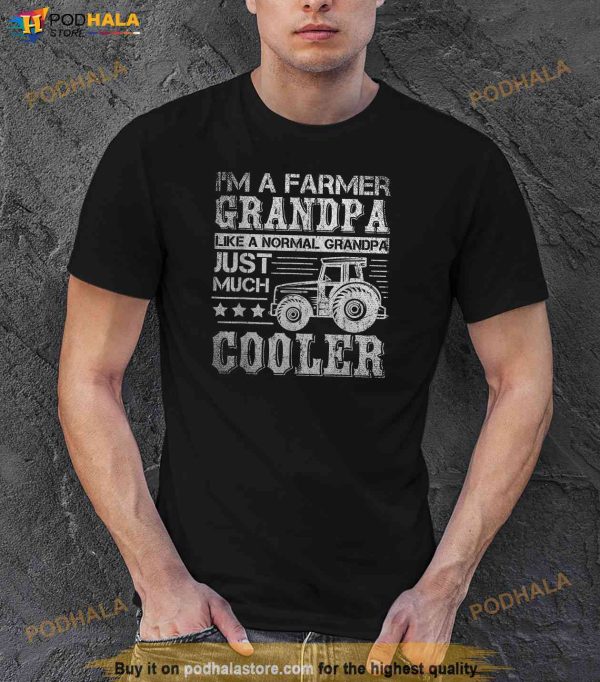 Fathers Day Gift Idea Grandpa Tractor Farmer Shirt