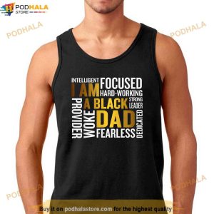 Fathers Day I Am Black Dad Black Father Black King Man Shirt 2