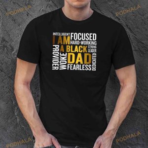 Fathers Day I Am Black Dad Black Father Black King Man Shirt 3