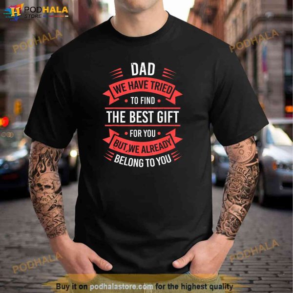 Fathers Day Shirt For Dad From Daughter Son Wife Funny Dad Shirt