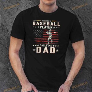 Favorite Baseball Player Calls Me Dad USA Flag Fathers Day Shirt