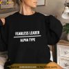 Fearless Leader Alpha Type Shirt