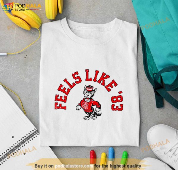Feels Like ’83 NC State Basketball Shirt
