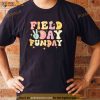 Field Day Fun Day Class of 2023 Teacher Student Kids Shirt