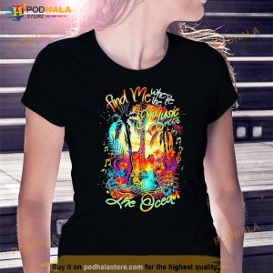 Find Me Where The Music Meets The Ocean Shirt 3