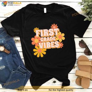 First Grade Vibes Flowers Shirt