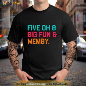 Five Oh & Big Fun & Wemby Shirt