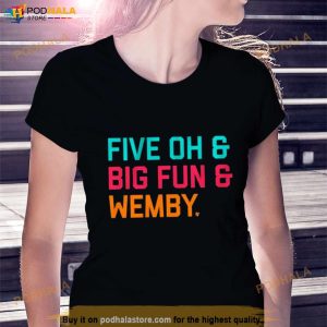 Five Oh Big Fun Wemby Shirt 2