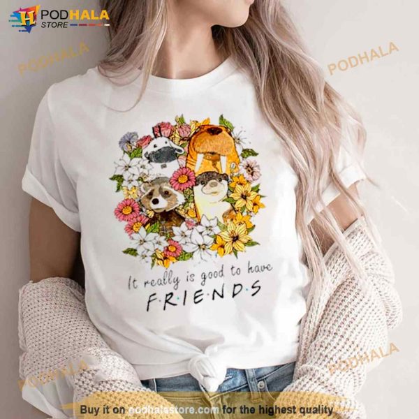 Floral Rocket Racoon It Really Is Good To Have Friends Shirt