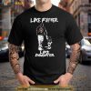 Florida Panthers Like Father Like Daughter Shirt