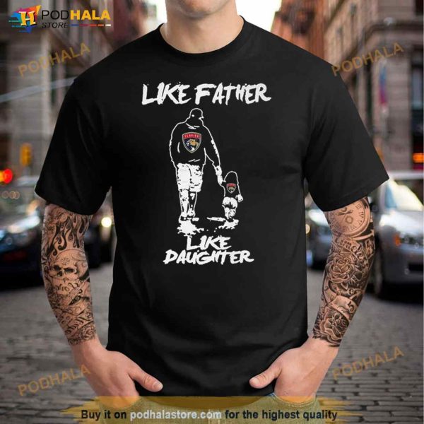 Florida Panthers Like Father Like Daughter Shirt
