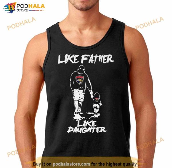 Florida Panthers Like Father Like Daughter Shirt