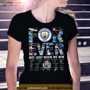 Forever Manchester City Not Just When We Win Signatures 2023 Shirt 2