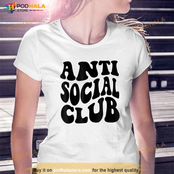 Funny Anti Social Club Shirt