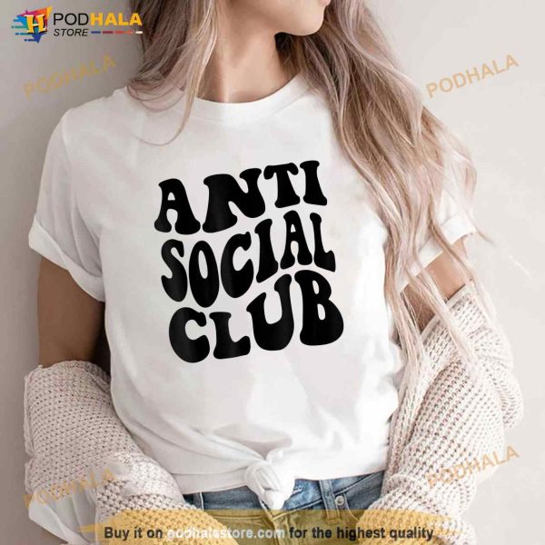 Funny Anti Social Club Shirt