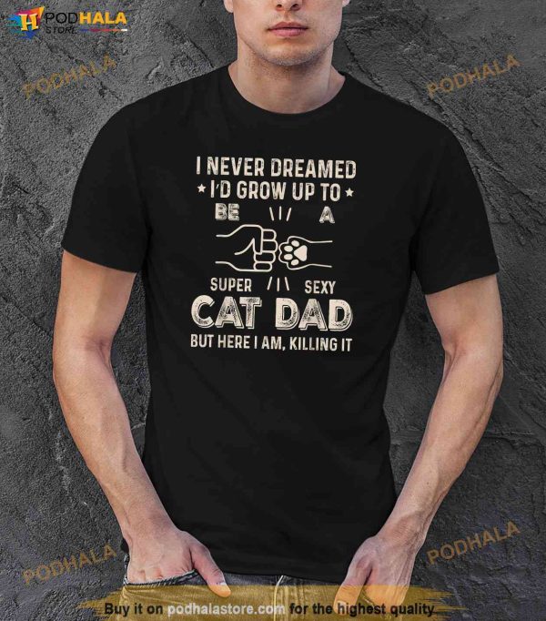 Funny Cat Dad Novelty For Fathers Day Shirt