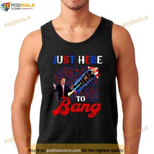 Funny Dazed Joe Biden Confused Just Here To Bang 4th Of July Shirt