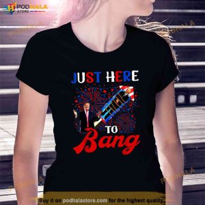 Funny Dazed Joe Biden Confused Just Here To Bang 4th Of July Shirt 3