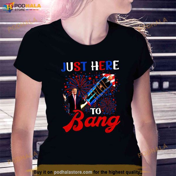 Funny Dazed Joe Biden Confused Just Here To Bang 4th Of July Shirt