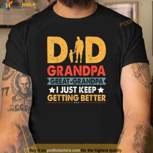 Funny Great Grandpa For Fathers Day Dad From Son Daughter Shirt Funny Dad Gifts 2