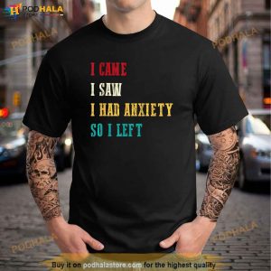 Funny I Came I Saw For Women Humor Retro For Women And Men Shirt 3