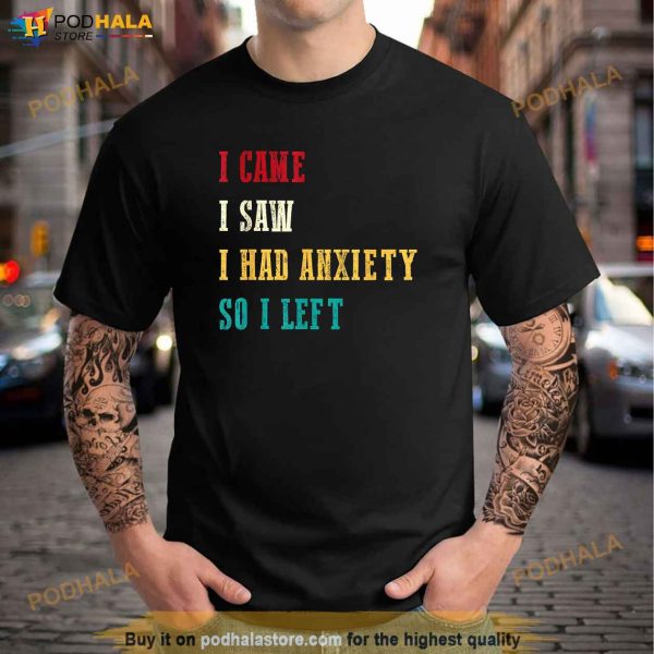 Funny I Came I Saw For Women Humor Retro For Women And Men Shirt