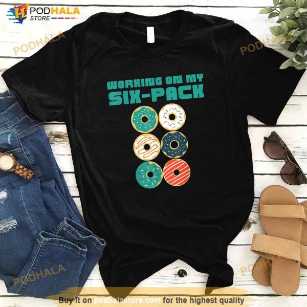 Funny Men Working On My Six Pack Donut 6Pack Dad Bod Retro Shirt
