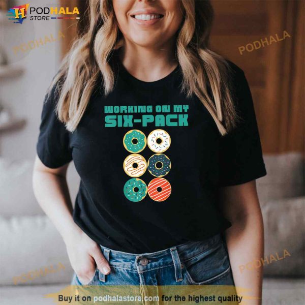 Funny Men Working On My Six Pack Donut 6Pack Dad Bod Retro Shirt