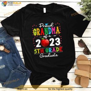 Funny Proud Grandma of a Class of 2023 5th Grade Graduate Shirt