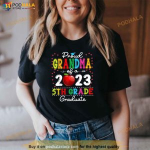 Funny Proud Grandma Of A Class Of 2023 5th Grade Graduate Shirt 3