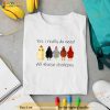 Funny Yes I Really Do Need All These Chickens Gift Farmer Shirt