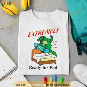 Gator Extremely Ready For Bed Shirt 2