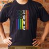 Gay Pride Gifts Men Women LGBT Rainbow Flag Gay Love Shirt