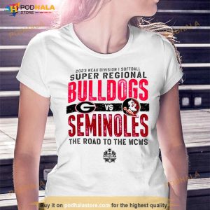 Georgia Bulldogs Vs Florida State Seminoles 2023 Ncaa Division I Softball Super Regional The Road To The Wcws Shirt 2