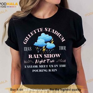 Gillette Rain Show Night 2, Eras Foxborough Night Two Shirt, Rain Show Eras Shirt