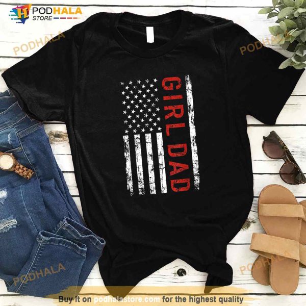 Girl Dad Shirt Men Proud Father of Girls American Flag Fathers Day  Shirt