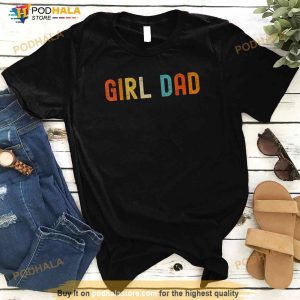 Girl Dad Shirt Men Proud Father Of Girls Fathers Day Vintage Shirt 3