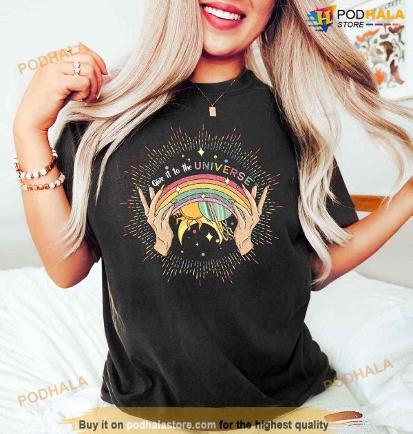 Give It To The Universe Celestial Gay Shirt, Mystical Lesbian Shirt, Rainbow Pride Shirt