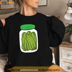 Glass Of Pickles Dill Pickles Pickles Jar Love Pickles Shirt