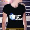 Goaltender Tend The Goal Shirt