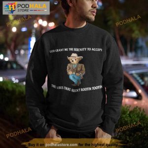 God Grant Me The Serenity To Accept The Vibes That Aren't Rootin Tootin Shirt 3