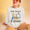 God Hates Tattoos Unisex T Shirt
