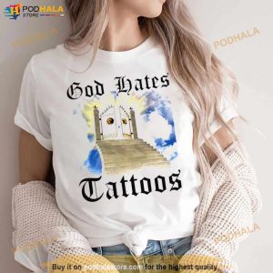 God Hates Tattoos Unisex T Shirt 3