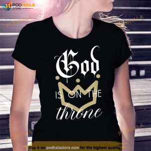 God Is On The Throne Christian T Shirt 2